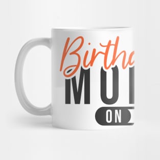 Birthday mode on party Mug